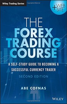 The Forex trading course : a self-study guide to becoming a successful currency trader