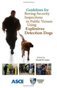 Guidelines for roving security inspections in public venues using explosives detection dogs