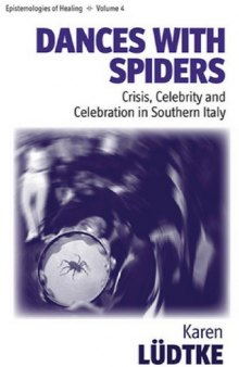 Dances With Spiders: Crisis, Celebrity and Celebration in Southern Italy