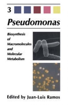 Pseudomonas: Volume 3 Biosynthesis of Macromolecules and Molecular Metabolism