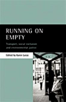 Running on Empty: Transport, Social Exclusion and Environmental Justice  