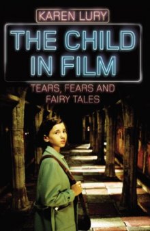 The Child in Film: Tears, Fears, and Fairy Tales