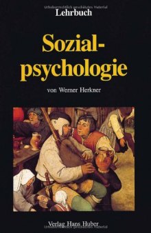 Lehrbuch Sozialpsychologie. Aus dem Programm Huber : Psychologie-Lehrbuch