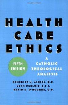 Health Care Ethics: A Catholic Theological Analysis
