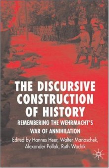 Discursive Construction of History: The Wehrmacht's War of Annihilation