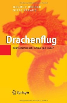 Drachenflug: Wirtschaftsmacht China quo vadis?