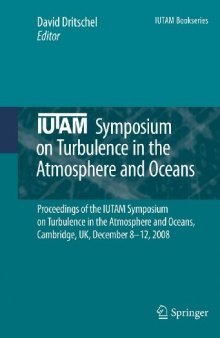 IUTAM Symposium on Turbulence in the Atmosphere and Oceans: Proceedings of the IUTAM Symposium on Turbulence in the Atmosphere and Oceans, Cambridge, UK, December 8 ─ 12, 2008