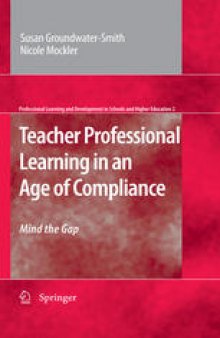 Teacher Professional Learning in an Age of Compliance: Mind the Gap