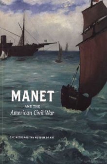 Manet and the American Civil War: The Battle of U.S.S Kearsarge and C.S.S. Alabama