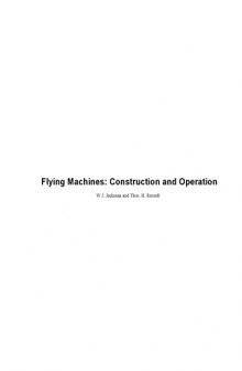 Flying machines : construction and operation ; a practical book which shows, in illustrations, working plans and text, how to build and navigate the modern airship