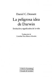 La peligrosa idea de Darwin. Evolución y significados de la vida