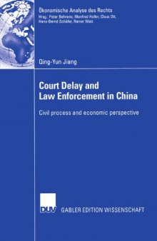 Court Delay and Law Enforcement in China; Civil process and economic perspective