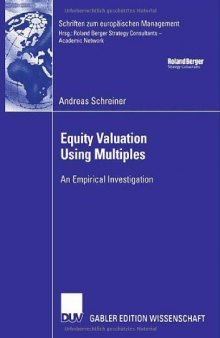 Equity Valuation Using Multiples: An Empirical Investigation