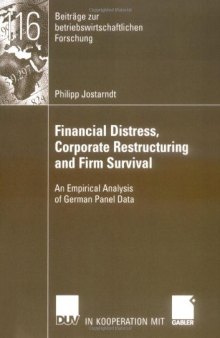 Financial Distress, Corporate Restructuring and Firm Survival: An Empircal Analysis of German Panel Data