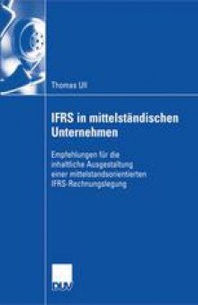 IFRS in mittelständischen Unternehmen: Empfehlungen für die inhaltliche Ausgestaltung einer mittelstandsorientierten IFRS-Rechnungslegung