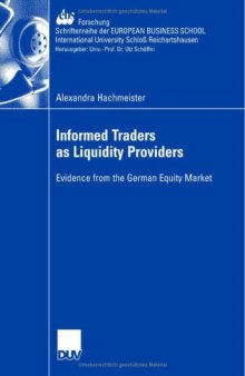 Informed Traders as Liquidity Providers. Evidence from the German Equity Market