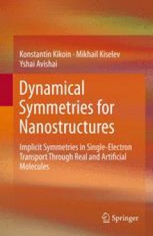 Dynamical Symmetries for Nanostructures: Implicit Symmetries in Single-Electron Transport Through Real and Artificial Molecules