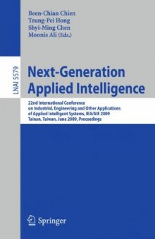 Next-Generation Applied Intelligence: 22nd International Conference on Industrial, Engineering and Other Applications of Applied Intelligent Systems, IEA/AIE 2009, Tainan, Taiwan, June 24-27, 2009. Proceedings