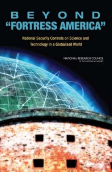 Beyond 'Fortress America': National Security Controls on Science and Technology in a Globalized World
