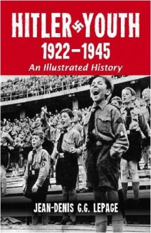 Hitler-Youth, 1922 1945. An Illustrated History
