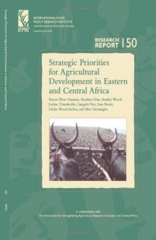Strategic Priorities for Agricultural Development in Eastern and Central Africa (Research Report 150 of the International Food Policy Research Institute)