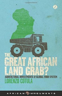 The Great African Land Grab?: Agricultural Investments and the Global Food System