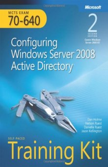 MCTS Self-Paced Training Kit (Exam 70-640): Configuring Windows Server 2008 Active Directory, 2nd Edition  
