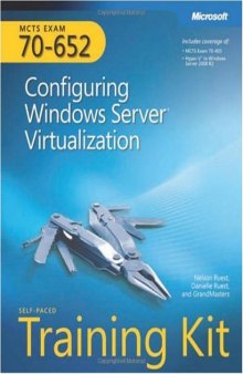 MCTS Self-Paced Training Kit (Exam 70-652): Configuring Windows Server Virtualization