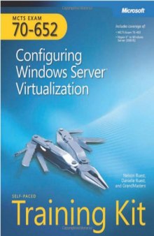 MCTS Self-Paced Training Kit (Exam 70-652): Configuring Windows Server Virtualization  