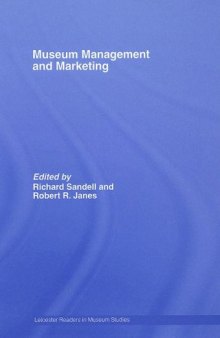 Museum Management and Marketing (Leicester Readers in Museum Studies)