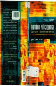 A gramática política do Brasil : clientelismo e insulamento burocrático