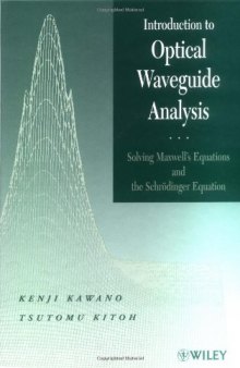 Introduction to Optical Waveguide Analysis: Solving Maxwell's Equation and the Schrodinger Equation