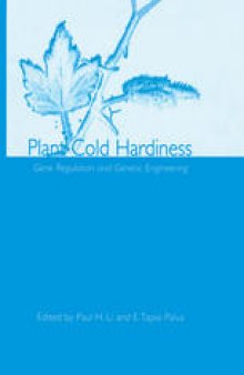 Plant Cold Hardiness: Gene Regulation and Genetic Engineering