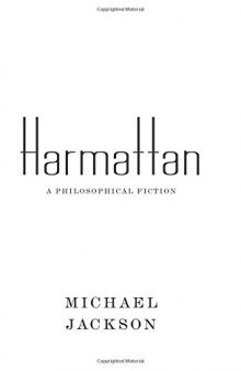 Harmattan : a philosophical fiction