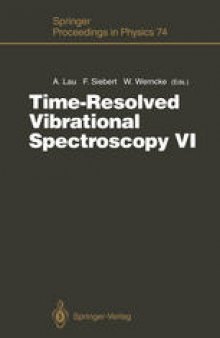 Time-Resolved Vibrational Spectroscopy VI: Proceedings of the Sixth International Conference on Time-Resolved Vibrational Spectroscopy, Berlin, Germany, May 23–28, 1993