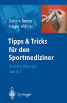 Tipps und Tricks für den Sportmediziner: Problemlösungen von A bis Z