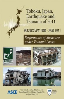 Tohoku, Japan, Earthquake and Tsunami of 2011 : performance of structures under tsunami loads