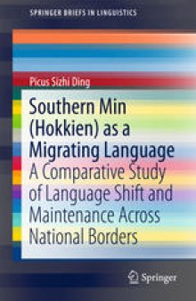 Southern Min (Hokkien) as a Migrating Language: A Comparative Study of Language Shift and Maintenance Across National Borders