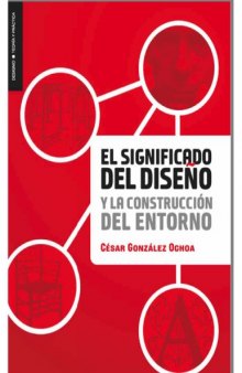 El significado del diseño y la construcción del entorno