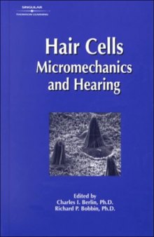 Hair Cell Micromechanics & Hearing (Singular Audiology Text.)