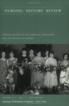 Nursing History Review, Volume 10, 2002: Official Publication of the American Association for the History of Nursing