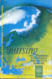 Nursing in Europe: A Resource for Better Health (WHO Regional Publications European Series)