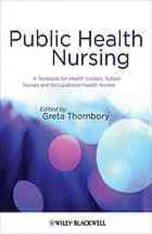 Public health nursing : a textbook for health visitors, school nurses and occupational health nurses