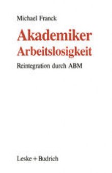 Akademiker-Arbeitslosigkeit: Reintegration durch ABM