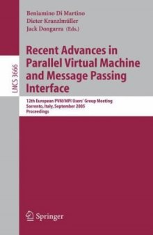 Recent Advances in Parallel Virtual Machine and Message Passing Interface: 12th European PVM/MPI Users’ Group Meeting Sorrento, Italy, September 18-21, 2005. Proceedings