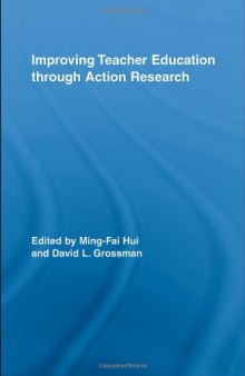 Improving Teacher Education through Action (Routledge Research in Education)