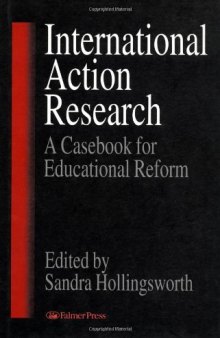 International Action Research: A Casebook for Educational Reform