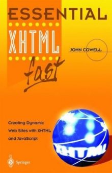Essential XHTML™ fast : Creating Dynamic Web Sites with XHTML and JavaScript