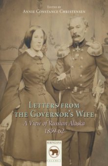 Letters to the Governor's Wife: A View of Russian Alaska 1859-1862