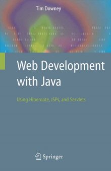 Web Development with Java: Using Hibernate, Jsps and Servlets